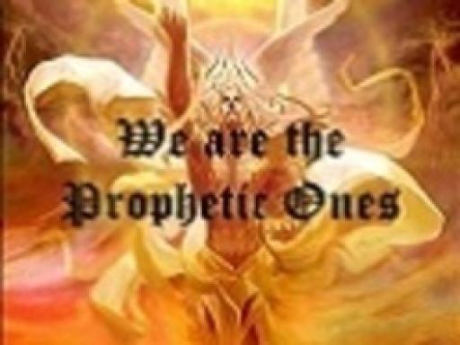 the prophetic one